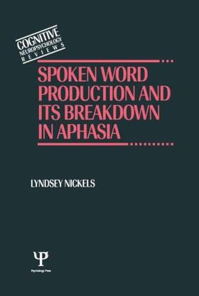 Nickels |  Spoken Word Production and Its Breakdown In Aphasia | Buch |  Sack Fachmedien