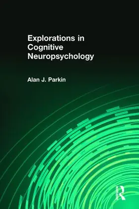 Parkin |  Explorations in Cognitive Neuropsychology | Buch |  Sack Fachmedien