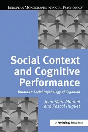 Huguet / Monteil |  Social Context and Cognitive Performance | Buch |  Sack Fachmedien