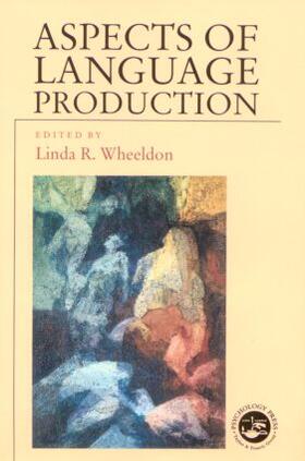 Wheeldon |  Aspects of Language Production | Buch |  Sack Fachmedien