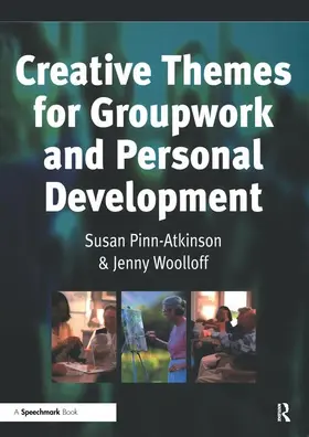 Pinn-Atkinson / Woolloff |  Creative Themes for Groupwork and Personal Development | Buch |  Sack Fachmedien