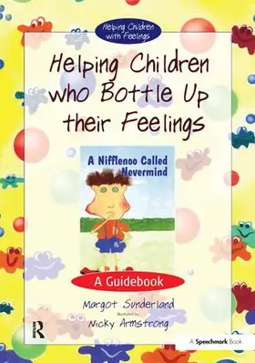 Sunderland / Hancock |  Helping Children Who Bottle Up Their Feelings | Buch |  Sack Fachmedien