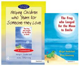 Sunderland |  Helping Children Who Yearn for Someone They Love & The Frog Who Longed for the Moon to Smile | Buch |  Sack Fachmedien