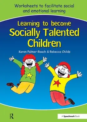 Palmer-Roach / Childs |  Learning to Become Socially Talented Children | Buch |  Sack Fachmedien