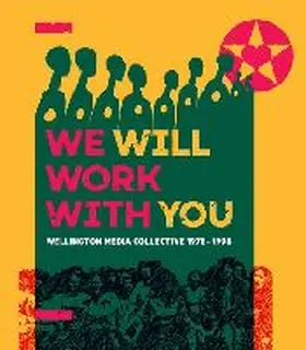 Wedde |  We Will Work with You: Wellington Media Collective 1978-1998 | Buch |  Sack Fachmedien