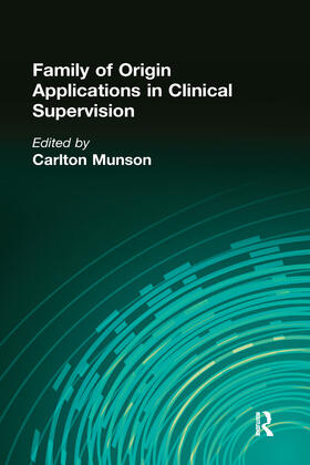 Munson |  Family of Origin Applications in Clinical Supervision | Buch |  Sack Fachmedien