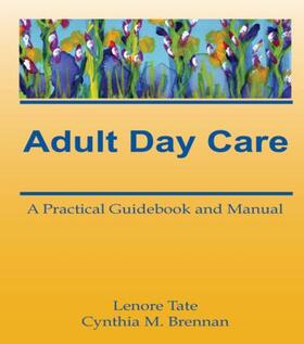 Tate / Brennan |  Adult Day Care | Buch |  Sack Fachmedien