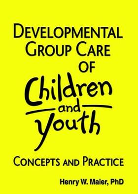 Beker / Maier |  Developmental Group Care of Children and Youth | Buch |  Sack Fachmedien