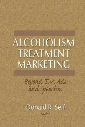 Self |  Alcoholism Treatment Marketing | Buch |  Sack Fachmedien