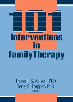 Nelson / Trepper |  101 Interventions in Family Therapy | Buch |  Sack Fachmedien