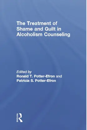 Potter-Efron / Carruth | The Treatment of Shame and Guilt in Alcoholism Counseling | Buch | 978-0-86656-941-5 | sack.de