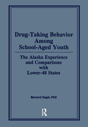 Segal |  Drug-Taking Behavior Among School-Aged Youth | Buch |  Sack Fachmedien