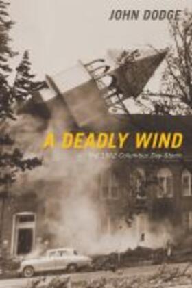 Dodge |  A Deadly Wind: The 1962 Columbus Day Storm | Buch |  Sack Fachmedien