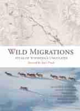 Kauffman / Meacham / Sawyer |  Wild Migrations: Atlas of Wyoming's Ungulates | Buch |  Sack Fachmedien