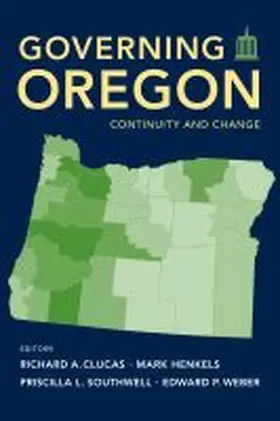 Clucas / Henkels / Southwell |  Governing Oregon: Continuity and Change | Buch |  Sack Fachmedien