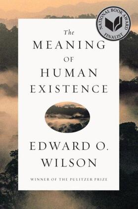 Wilson |  The Meaning of Human Existence | Buch |  Sack Fachmedien