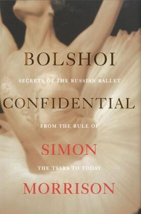 Morrison |  Bolshoi Confidential | Buch |  Sack Fachmedien