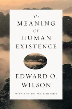 Wilson |  The Meaning of Human Existence | eBook | Sack Fachmedien