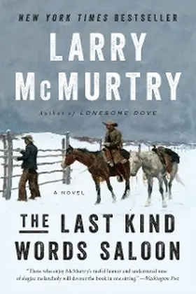 Mcmurtry |  The Last Kind Words Saloon: A Novel | eBook | Sack Fachmedien