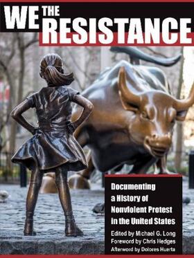 Long |  We the Resistance: Documenting a History of Nonviolent Protest in the United States | Buch |  Sack Fachmedien