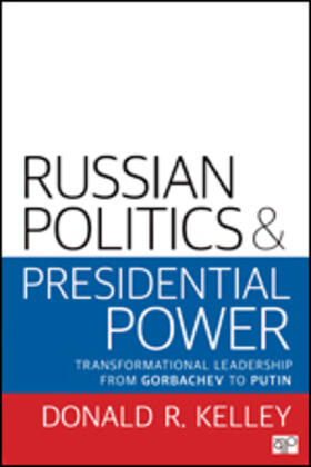 Kelley |  Russian Politics and Presidential Power | Buch |  Sack Fachmedien