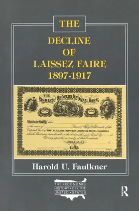 Faulkner |  The Decline of Laissez Faire, 1897-1917 | Buch |  Sack Fachmedien