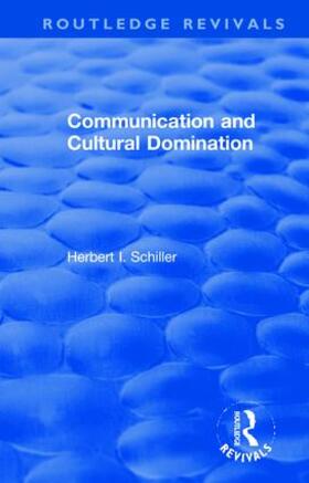 Schiller |  Communication and Cultural Domination | Buch |  Sack Fachmedien