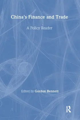 Bennett |  China's Finance and Trade: A Policy Reader | Buch |  Sack Fachmedien