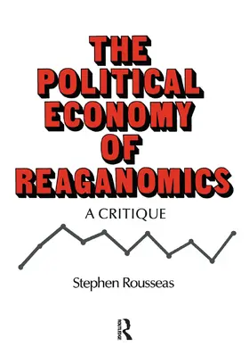 Rousseas |  Political Economy of Reaganomics | Buch |  Sack Fachmedien