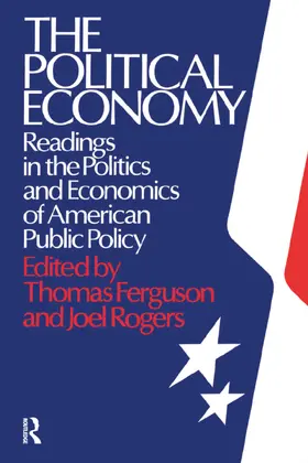 Ferguson / Rogers |  The Political Economy: Readings in the Politics and Economics of American Public Policy | Buch |  Sack Fachmedien