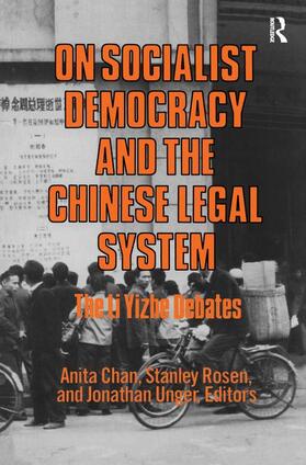 Chan / Rosen / Unger |  On Socialist Democracy and the Chinese Legal System: Li Yizhe Debates | Buch |  Sack Fachmedien