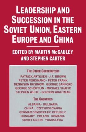 McCauley / Carter |  Leadership and Succession in the Soviet Union, Eastern Europe, and China | Buch |  Sack Fachmedien
