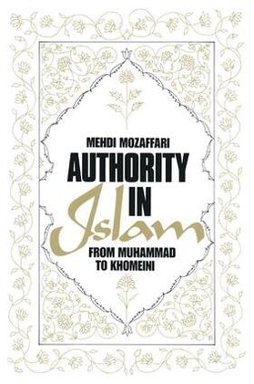 Mozaffari |  Authority in Islam | Buch |  Sack Fachmedien