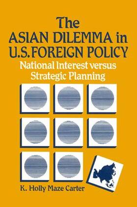 Carter |  The Asian Dilemma in United States Foreign Policy | Buch |  Sack Fachmedien