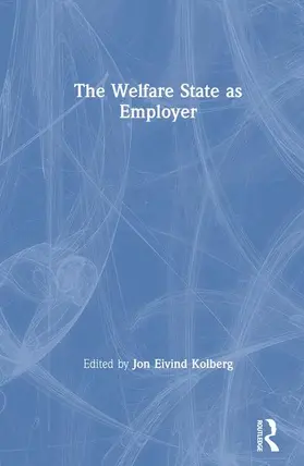 Kolberg |  The Welfare State as Employer | Buch |  Sack Fachmedien