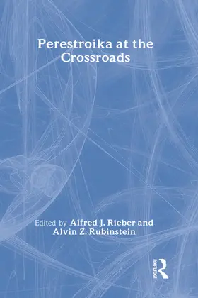 Rieber / Rubinstein |  Perestroika at the Crossroads | Buch |  Sack Fachmedien