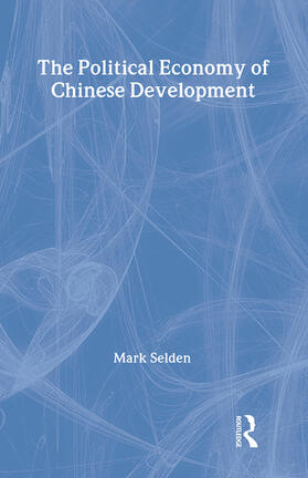 Selden |  The Political Economy of Chinese Development | Buch |  Sack Fachmedien