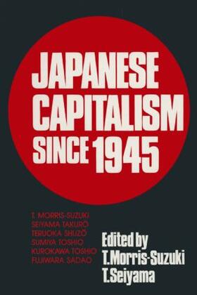 Morris-Suzuki / Takuro |  Japanese Capitalism Since 1945 | Buch |  Sack Fachmedien