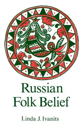 Ivanits |  Russian Folk Belief | Buch |  Sack Fachmedien