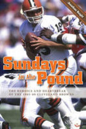 Knight |  Sundays in the Pound: The Heroics and Heartbreak of the 1985-89 Cleveland Browns | Buch |  Sack Fachmedien