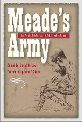 Lowe / Simon |  Meade's Army: The Private Notebooks of Lt. Col. Theodore Lyman | Buch |  Sack Fachmedien