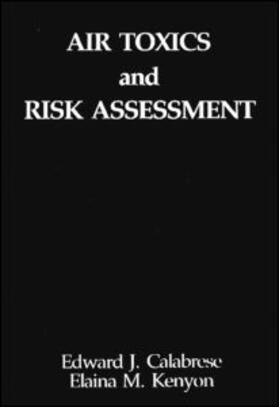 Calabrese / Kenyon |  Air Toxics and Risk Assessment | Buch |  Sack Fachmedien