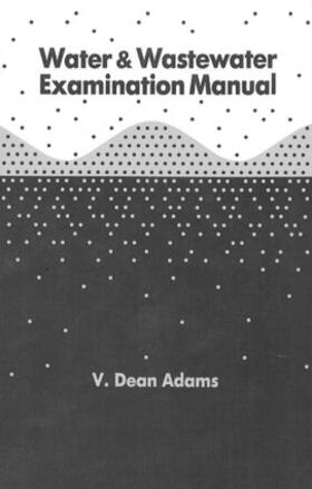 Adams |  Water and Wastewater Examination Manual | Buch |  Sack Fachmedien