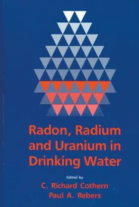 Cothern |  Radon, Radium, and Uranium in Drinking Water | Buch |  Sack Fachmedien