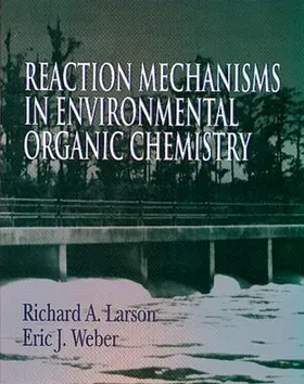 Larson / Webber / Weber |  Reaction Mechanisms in Environmental Organic Chemistry | Buch |  Sack Fachmedien