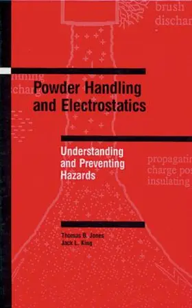 Jones / King / Yablonsky |  Powder Handling and Electrostatics | Buch |  Sack Fachmedien