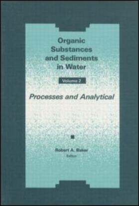 Baker |  Organic Substances and Sediments in Water, Volume II | Buch |  Sack Fachmedien
