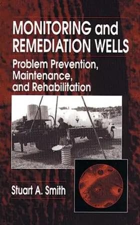 Smith |  Monitoring and Remediation Wells | Buch |  Sack Fachmedien