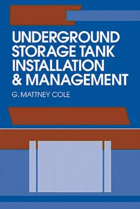 Cole |  Underground Storage Tank Installation and Management | Buch |  Sack Fachmedien