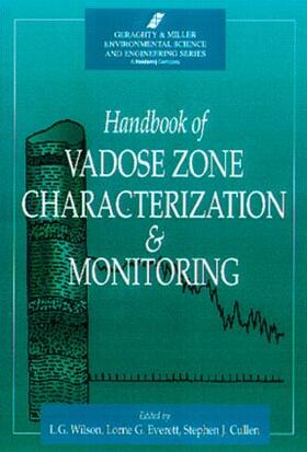 Wilson / Everett / Cullen |  Handbook of Vadose Zone Characterization & Monitoring | Buch |  Sack Fachmedien